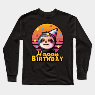 Happy Birthday Cute Sloth Party Animal Celebration Long Sleeve T-Shirt